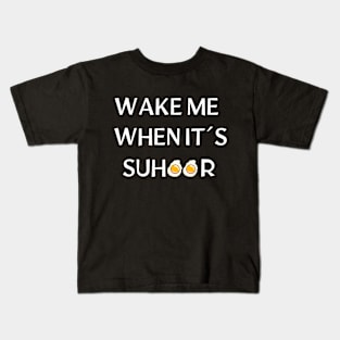 Wake Me for Suhoor | Ramadan Fasting Prep Kids T-Shirt